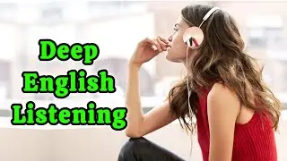 Minutes of Deep English Listening | Boost English