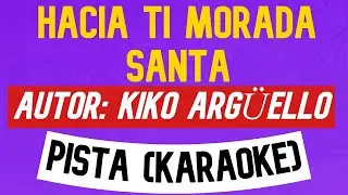 HACIA TI MORADA SANTA PISTA (KARAOKE) 🎤| Kiko Argüello | Cantos para la Misa 🎹🎵