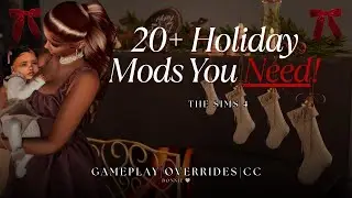 20+ Must Have Mods for the Sims 4 - Holiday Edition | Gameplay, Overrides && CC | Links included!🤍