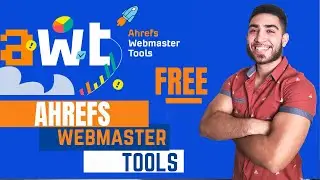 Ahrefs Webmaster Tools (AWT) | Get Ahrefs for FREE | SEO Audit Tool (Complete Guide)