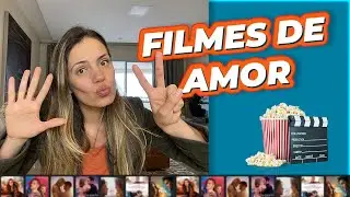 7 FILMES PARA VER COM O SEU AMOR