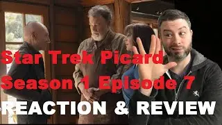 Star Trek Picard Season 1 Episode 7 REACTION & REVIEW