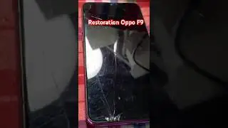 Restoration Oppo F9 #mobilerestoration #smartphone #restoration #automobile #device #restor#shorts