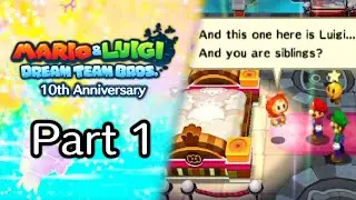 Entering the Dream World! - Mario & Luigi: Dream Team Bros. 10th Anniversary (Part 1)