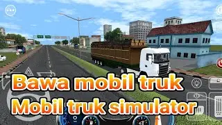 Bawa mobil truk ||| mobil truk simulator