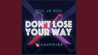 Don't Lose Your Way (Feat. NoneLikeJoshua)
