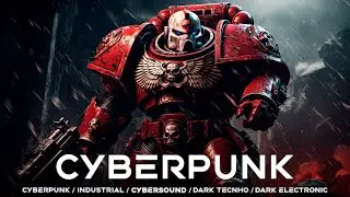 1 HOUR | Warhammer 40k | Hardcore Cyberpunk Music \ Dark Techno \ Dark Electro Mix \ Industrial Mix