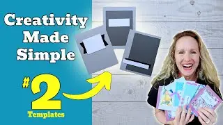 Creativity Made Simple with Card Templates | Volume 2