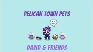 Pelican Town Pets - David and Friends (CC) Mod - Stardew Valley Mobile 1.5.6