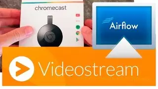 Tutorial - How to watch local video files on your Chromecast