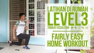 LATIHAN FITNESS DI RUMAH LEVEL 3 | FAIRLY EASY HOME WORKOUT |