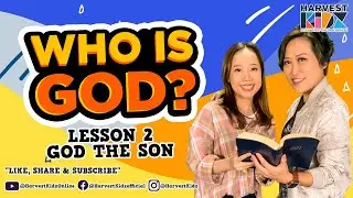 WHO IS GOD? LESSON 2: GOD THE SON