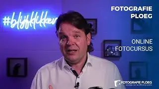 Fotografie Cursus Online volg je bij Fotografie ploeg!