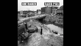 Sidetracked / Rabid Pigs - Split 7