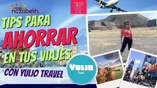 TIPS para AHORRAR en tu VIAJE sin sacrificar CALIDAD con Yulio Travel | De viaje con Riczabeth