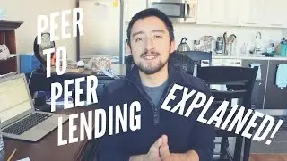 Peer to Peer Lending Explained