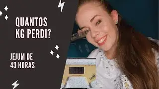 Perdi 3,4 kg em 3 dias - Meu primeiro jejum de 40 horas - 43 horas em jejum -