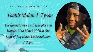 Funeral Service for Taahir Malak-L Tyson