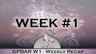 GPBAR SEASON 1 WEEK 1 RECAP
