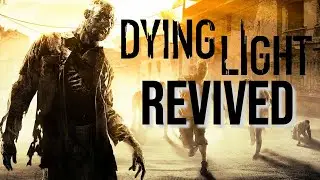 Dying Light Revived for Retouched Mod