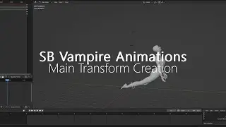 SB Vampire Animations - Main Transform Creation