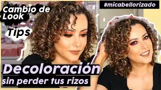 CAMBIO DE LOOK!!! TIPS - Decolora tu cabello sin perder el rizo #MICABELLORIZADO