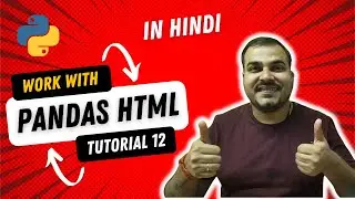 Tutorial 12- Python Pandas Working With HTML Tutorials In Hindi- Part 4