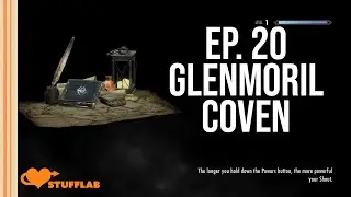 Skyrim: Glenmoril Coven | Game 20 | Stuff Lab #game