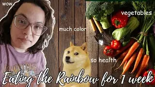 Eating the Rainbow for a Week | Colorful Whole Food Challenge 🌈🥕