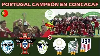 El día en que PORTUGAL fue CAMPEÓN en CONCACAF | Campeonato sub15 masculino 2019