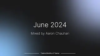 June 2024 (Trance Mix) ~ #tmot06