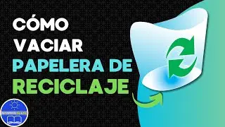 Cómo Vaciar los Archivos de la Papelera de Reciclaje de Windows 10.