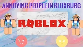 ANNOYING PEOPLE IN BLOXBURG + Family Roleplay! - ROBLOX