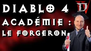 DIABLO 4 ACADEMIE  : LE FORGERON - DIABLO 4 FR