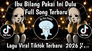 IBU BILANG PAKAI INI DULU BIAR MEREKA MAU MAIN FULL SONG || LAGU SEDIH VIRAL TIKTOK TERBARU 2026