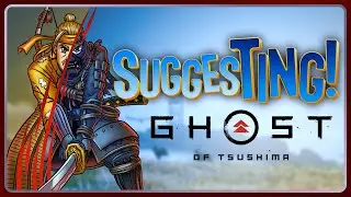SuggesTing: Ghost of Tsushima