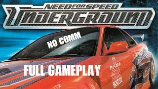 Need for Speed: Underground 2003 - FULL GAMEPLAY - NO COMM
