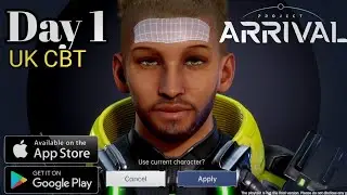 PROJECT ARRIVAL [DAY 1 UK CBT]