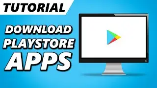 Download Play Store Apps on PC | How to install Google Play Store App on PC or Laptop