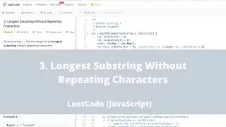 3. Longest Substring Without Repeating Characters  - LeetCode JavaScript