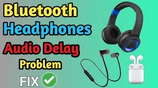 How to Fix Sound Delay Problem in Bluetooth Headphones - Vinod Techno