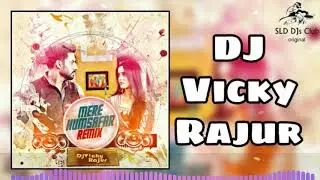 Mere humsafar - Remix - DJ Vicky Rajur