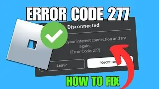 Roblox Error Code 277 Fix: Easy Solutions for Network Issues
