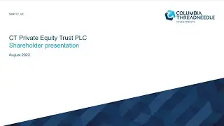 CT PRIVATE EQUITY TRUST PLC - Investor Presentation
