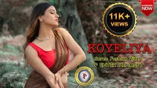 KOYELIYA || BONG STYLE SAREE VIDEO || FASHION VIDEO || PP ENTERTAINMENT || 2023