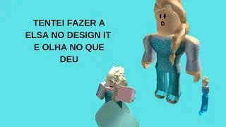 Tentei fazer a Elsa no Design it e olha no que deu