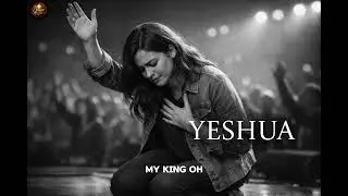 Yeshua - Powerful Worship Song