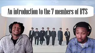 Reaction To An Introduction To The Members of BTS (2021 Update)