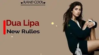 Dua Lipa   NEW RULES Lyrics