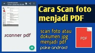 Cara Scan Foto Menjadi Pdf Dengan HP Android